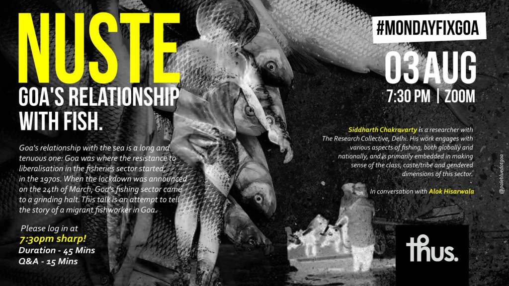 Nuste – Goa’s relationship with fish. | 3rd August 2020 7.30 pm #mondayfixgoa